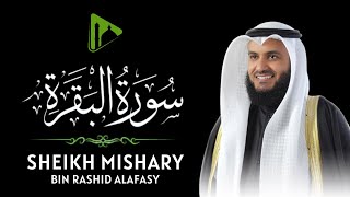 Surah Al Baqarah | Full Recitation by Sheikh Mishary bin Rashid Alafasy | Powerful Recitation