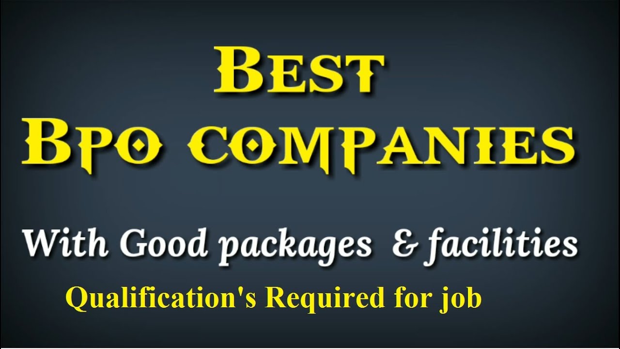 Best Bpo Companies In India With Good Package, Facilities, And Their ...