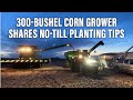 300-Bushel Corn Grower Shares No-Till Planting Tips