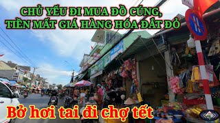 NĂM NAY CHỈ MUA ĐỒ CÚNG, TIỀN MẤT GIÁ HÀNG HÓA ĐẮT ĐỎ. ĐÀ LẠT NGÀY NAY