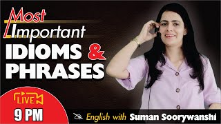 Idioms and Phrases | Learn Most Important Idioms | English with Suman Sooryawanshi Ma'am