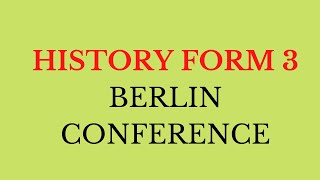 #Necta #NECTAONLINE #FORM3| Berlin Conference|#HISTOR FORM THREE #Barazalamitihani#Necta
