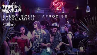 @AaronSevilla en Salon Solin / Afrodise / Afro House Dj Set