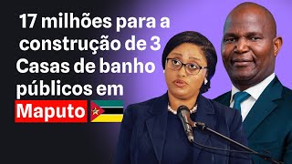 GOVERNO DE CHAPO VAI GASTAR 17 MILHÕES DE METICAIS EM CONSTRUÇÃO DE CASA DE BANHO