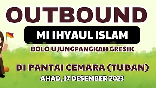 Kegiatan OUTBOUND MI IHIS di Pantai Cemara Tuban