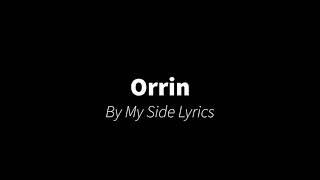 Orrin - By My Side (Lyrics)