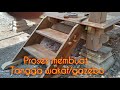 PROSES MEMBUAT TANGGA WAKAF/GAZEBO