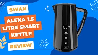 The Perfect Brew Every Time: Swan Alexa Smart Kettle Review