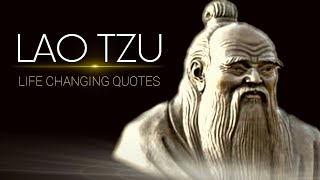 Lao Tzu - life changing quotes.(taoism)