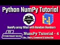 #24 Create a Numpy Array of Random Numbers | Numpy Tutorial - 4 | Python Project Solver