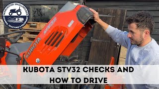 Daily checks \u0026 how to drive a Kubota STV32 compact tractor