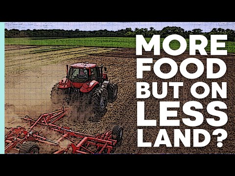 How to feed more people with less land? A User's Guide to Net Zero BBC Earth Science