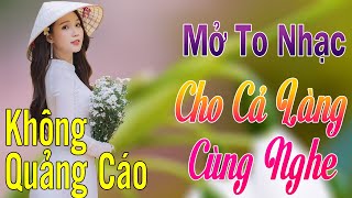 Mở Thật To Lk 249 Bài Nhạc Vàng Hải Ngoại KHÔNG QUẢNG CÁO Toàn Bài Hay Theo Thời Gian, Êm Tai Dễ Ngủ