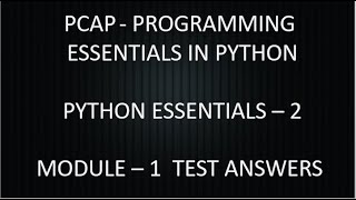 PCAP - PROGRAMMING ESSENTIALS IN PYTHON || PYTHON ESSENTIALS 2 || MODULE 1 TEST ANSWERS || CISCO