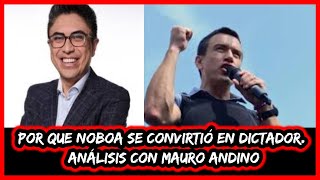 Por qué Noboa se convirtió en dictador. Análisis con Mauro Andino