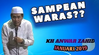 SAMPYAN WARAS ?? JiaN Gawe NgKaK TeNan KH Anwar Zahid Terbaru Januari 2019