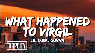 Lil Durk - What Happened To Virgil (Lyrics) ft. Gunna