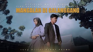 LAGU MINANG TERBARU | MANGALAH DI GALANGGANG - FIRA ADDINIA FT PINKI PRANANDA (Official Music Video)