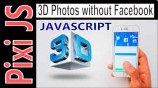 Create a Facebook 3D Photo Effect in Javascript PixiJS Tutorial HTML Web Canvas WebGL Guide