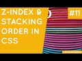 CSS Positioning Tutorial #11 - Z - Index & Stacking Order