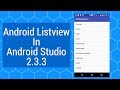 Listview in Android Studio Latest 2.3.3 App Development Tutorial