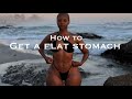 HOW TO GET A FLAT STOMACH & SMALL WAIST - My 3 Pro Tips