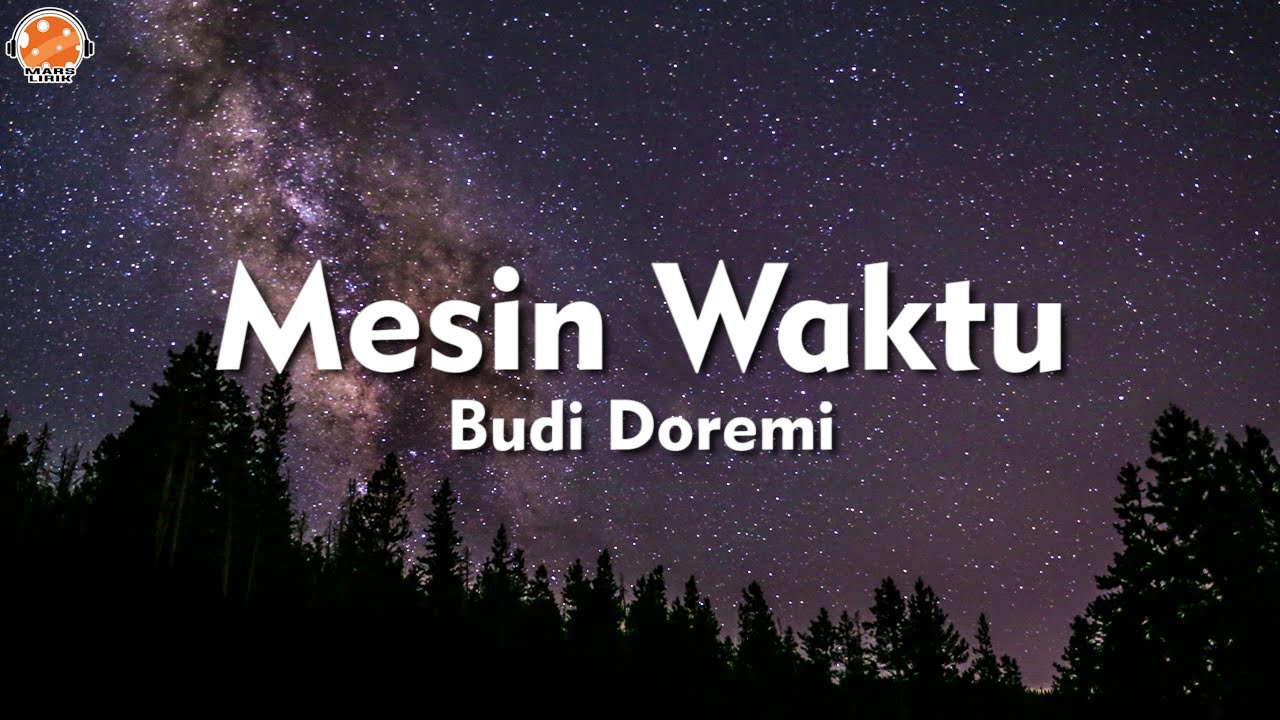 Mesin Waktu - Budi Doremi (Lirik Lagu) | OST. Aku Dan Mesin Waktu - YouTube