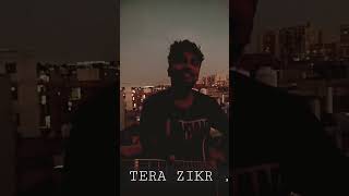 Tera Zikr-Yt Shorts l Cover #ytshorts #new #terazikr #viral #music #sadsong #youtubeshorts #dhanbad