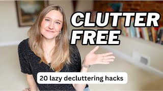 20 LAZY HABITS FOR A CLUTTER FREE HOME