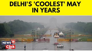 Delhi Records Second Coolest May Day In 13 Years, Rain To Continue For 2 More Days | News18