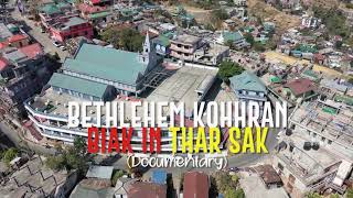 Biak In Thar Sak | Documentary Episode - 2