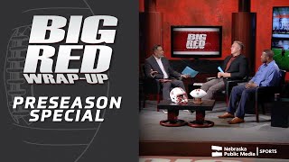 Pre-Season Special | Big Red Wrap Up | Nebraska Public Media