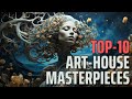 TOP 10 Art-House Movies That Definitely Won't Disappoint You | Platform+