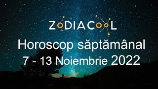 Horoscop saptamanal 7 - 13 Noiembrie 2022 - O perioadă cu opoziții între trecut, prezent și viitor