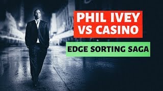 PHIL IVEY VS BORGATA CASINO - Phil Ivey Edge Sorting Controversy