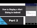 (Part 2) - How to Display a Custom Alert Dialog in Android - Basics - Android Studio