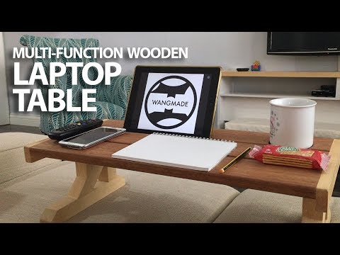 Building a Multi-Function Wooden Laptop Table Building a Multi-Function Wooden Laptop Table