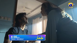 Khumar Episode 27 Promo | Friday at 8:00 PM only on Har Pal Geo