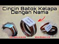 Cara Membuat Cincin dari Batok Kelapa || Dengan Tambahan Nama