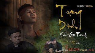 TRẠNG ĐÌNH   SÓNG GIÓ PARODY   Khu Đình x Triệu Nguyễn ft Dương Minh Tuyền, DJ Mi A