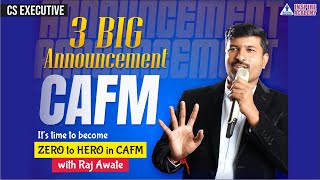 3 Big Announcement of CS EXECUTIVE CAFM | Prof Raj Awate | Don't Miss it | #csexecutivepreparation