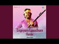 Engeyum Eppodhum - Remix