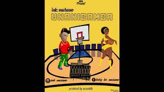 INK MURANO UNANIBAMBA (Official audio)