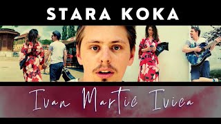 Stara koka - Ivan Martić Ivica (official video) 4K