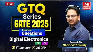 GTQ Series | GATE 2025 | Digital Electronics | EE, EC | MADE EASY