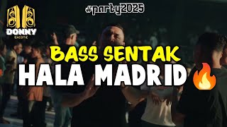 × HALA MADRID🔥🌴 Viral Tik Tok BASS SENTAK DONNY EXCOTIC 2025