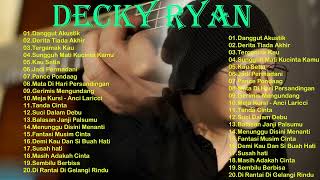 Decky Ryan Cover Full Album Terbaru 2023 - Lagu Terbaik Sepanjang Masa