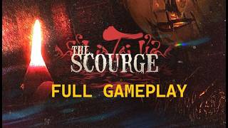 The Scourge | Tai Ương - Full Gameplay No Commentary