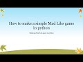 Python Tutorial - How to make a Mad Libs game in python || Making a Mad Libs game in python 3