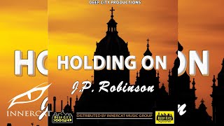 J.P Robinson - Holding On (Cover )